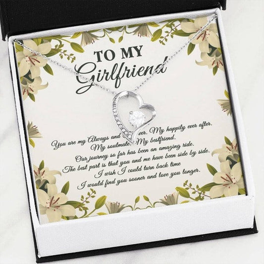 Collar para mi novia: eres mi siempre y para siempre. Mi feliz para siempre. Deseo poder volver atrás en el tiempo para encontrarte antes y amarte por más tiempo.