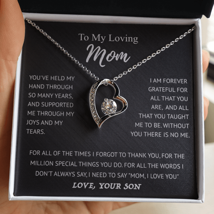 To My Loving Mom I Am Forever Grateful For You - For All The Times I Forgot To Thank You Forever Love Necklace