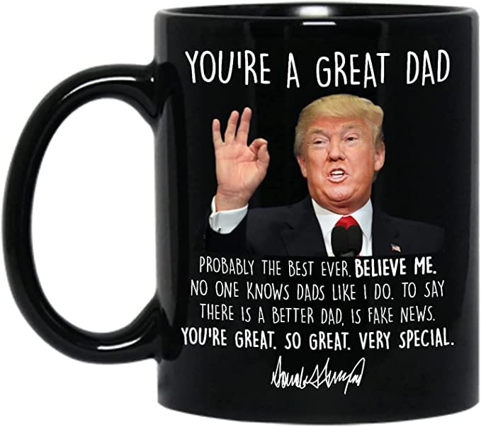You're A Great Dad Funny Trump Mug
