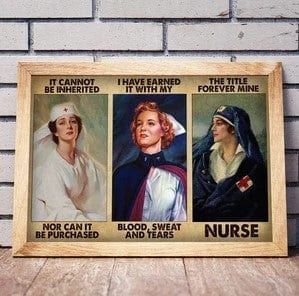 No se puede heredar ni se puede comprar Lo he ganado con mi sangre, dulce y lágrimas Póster de enfermera, lienzo