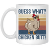 Guess What Chicken Butt Funny Mug
