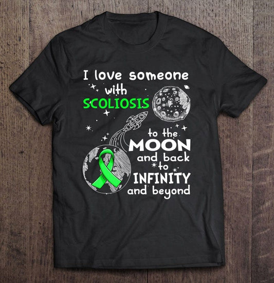 I Love Someone With Scoliosis To The Moon And Back Scoliosis Awareness Shirt