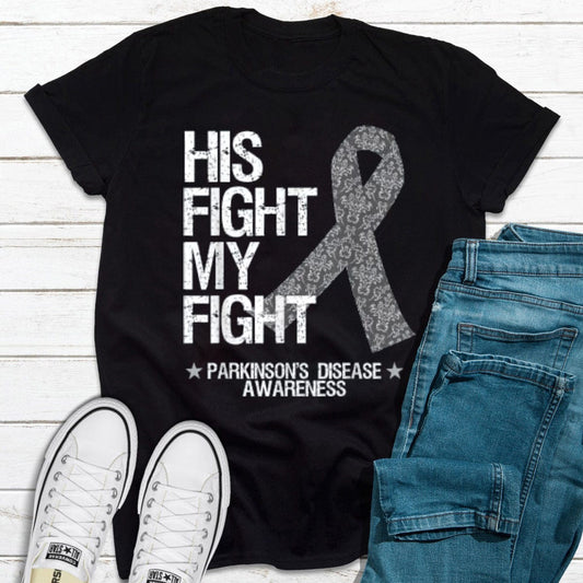 His Fight My Fight Parkinson's Disease Awareness Shirt