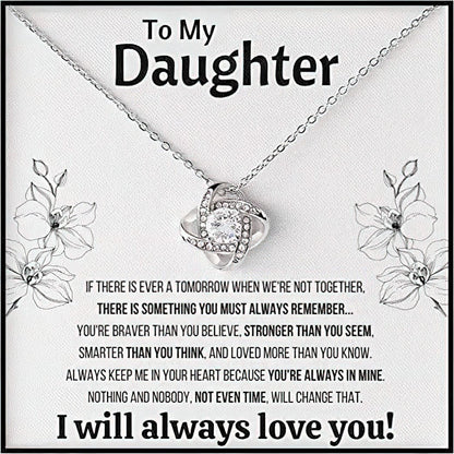 Collar con nudo de amor para mi hija Hay algo que debes recordar siempre: Siempre te amaré