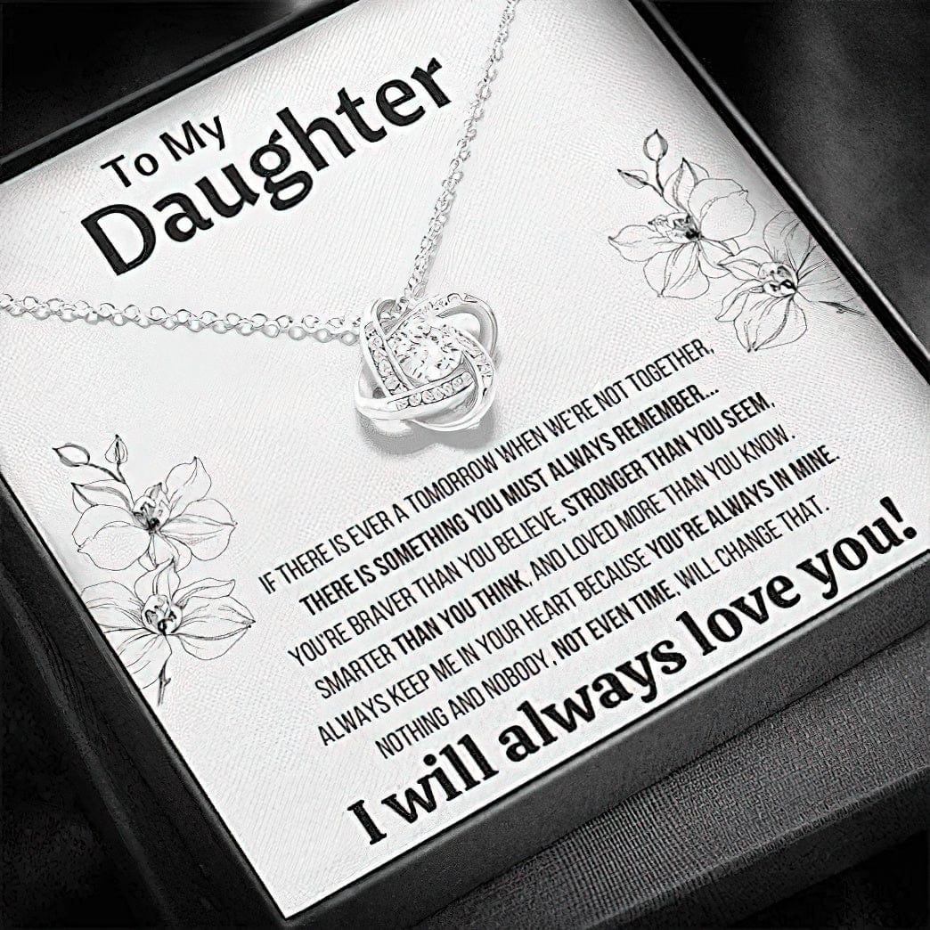 Collar con nudo de amor para mi hija Hay algo que debes recordar siempre: Siempre te amaré