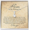 To My Mom On My Wedding Day Alluring Jewellery Necklace - No Matter What I Choose To Do, Your Love For Me Was Strong Mother Daughter Necklace