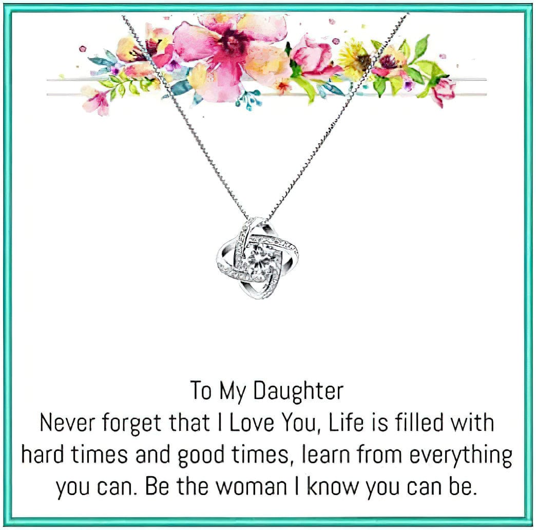 To My Daughter Love Knot Necklace From Dad Mom - Never Forget That I Love You, Life Is Filled WIth Hard Times And Good Times, Learn From Everything You Can