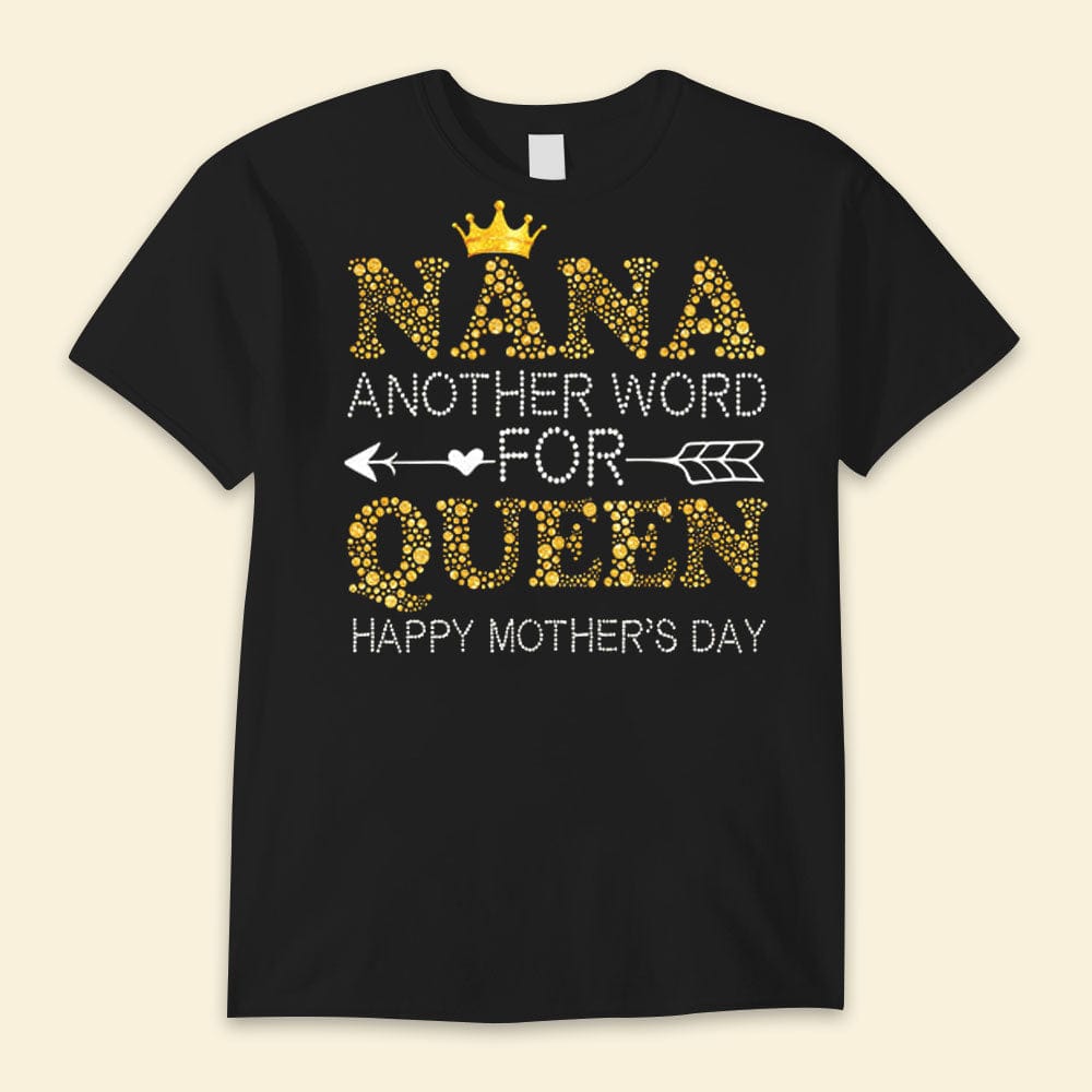 Nana Otra palabra para reina Feliz día de la madre Camisetas del feliz día de la madre
