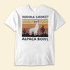 Wanna Smoke Alpaca Bowl Shirts