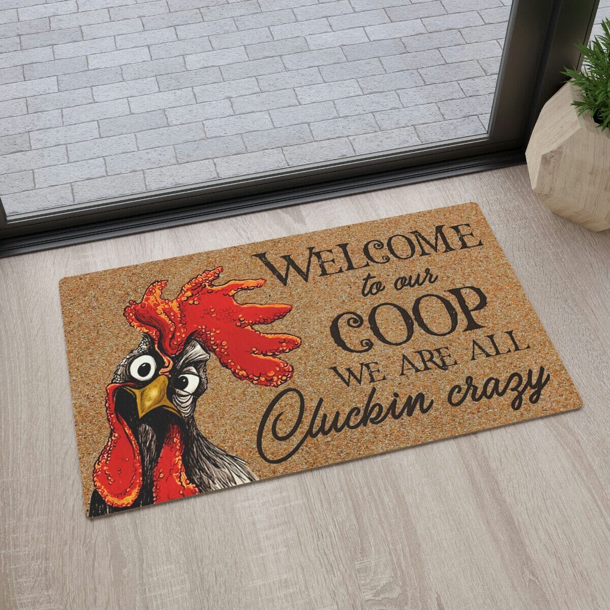 Chicken Welcome To Our Coop We Are All Cluckin Crazy Doormat