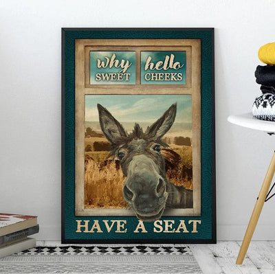 Funny Donkey Why Hello Sweet Cheeks Have A Seat Poster, Canvas
