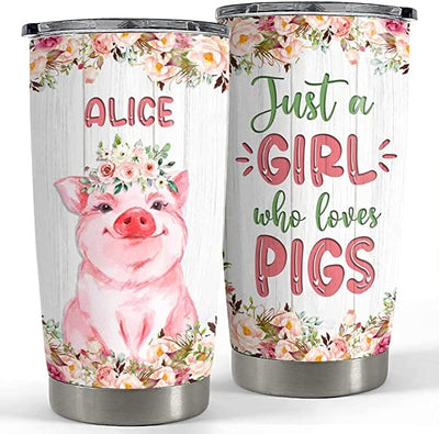 Personalized Just A Girl Who Loves Pig Tumbler