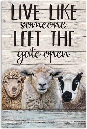 Live Like Someone Left The Gate Open Sheep Poster, Canvas