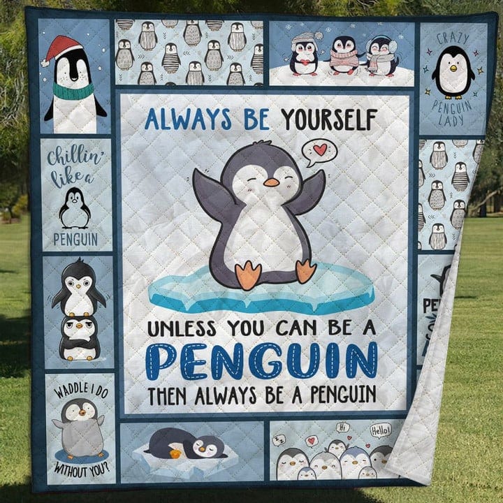 Always Be Yourself Unless You Can Be A Penguin Cute Penguin Fleece & Sherpa Blanket