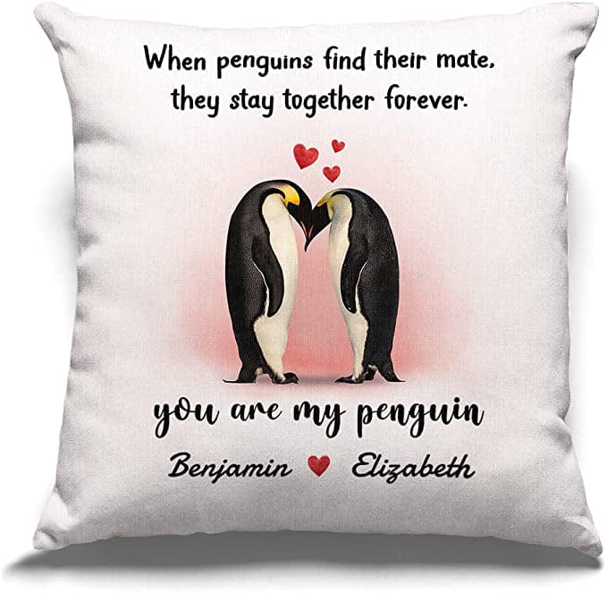 Personalized When Penguins Find Their Mate They Stay Together Forever You Are My Penguin Couple Pillow