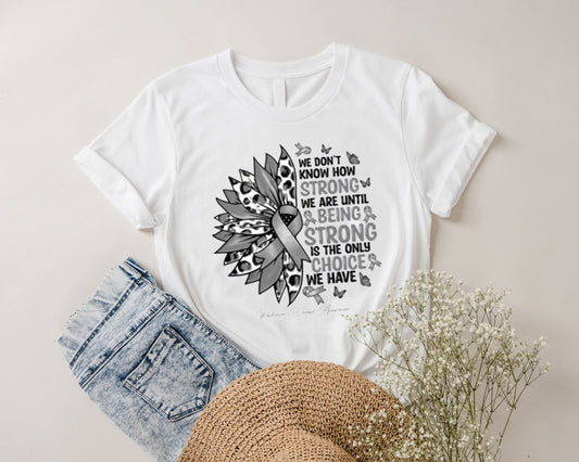 We Don's Know How Strong We Are Until Being Strong Is The Only Choice We Have Parkinson's Disease Awareness Shirt