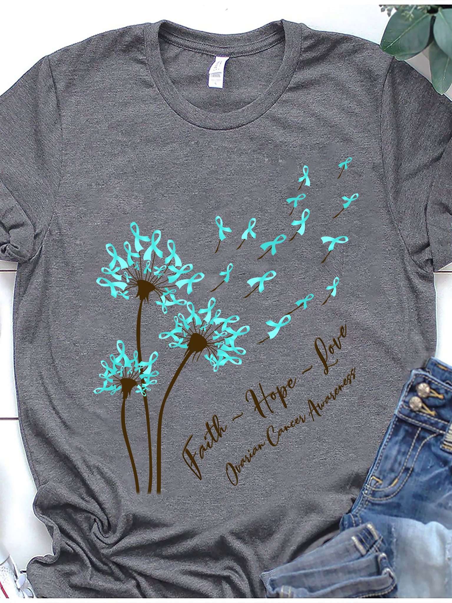 Dandelion Faith Hope Love Ovarian Cancer Awareness Shirt