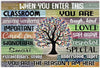 When You Enter This Classroom Poster, Canvas Gifts For Teacher