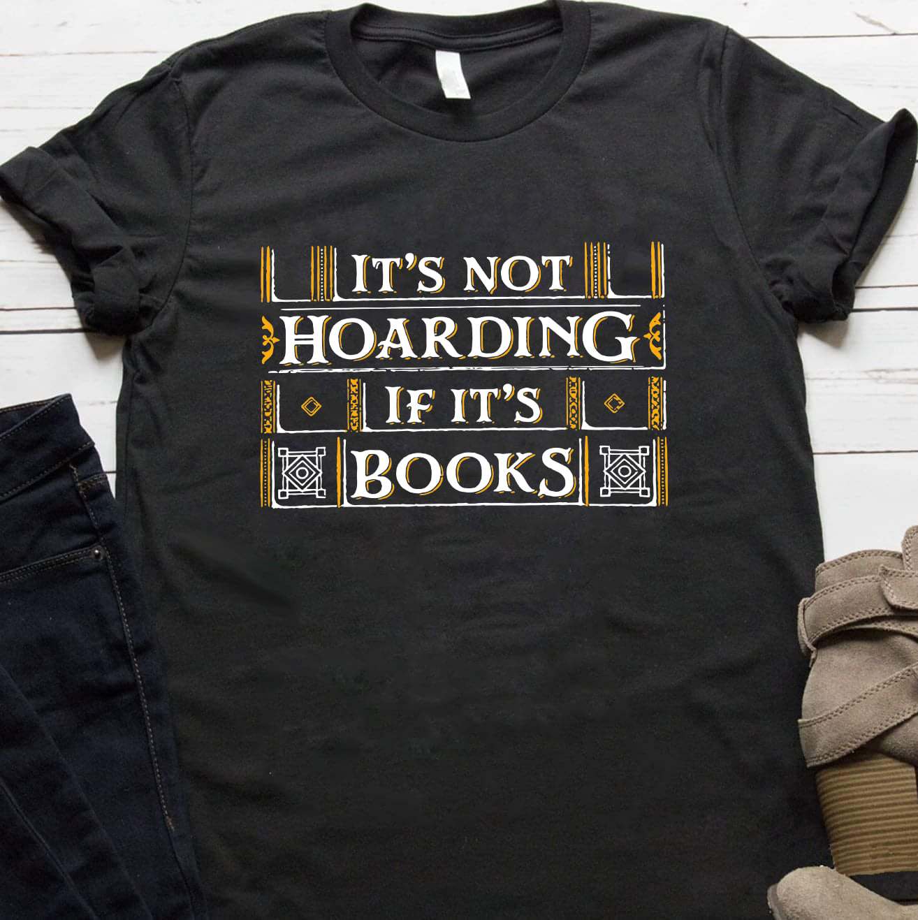 It's Not Hoarding If It's Books Shirt