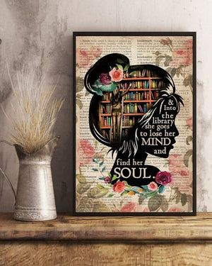 Books Into The Library She Goes To Lose Her Mind And Find Her Soul Poster, Canvas