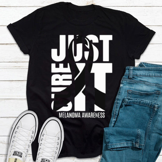 Just Cure It Melanoma Skin Cancer Awareness Shirt