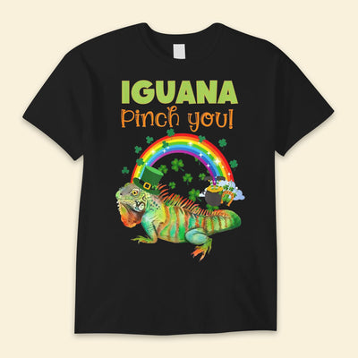 Iguana Pinch You Iguana Shirts