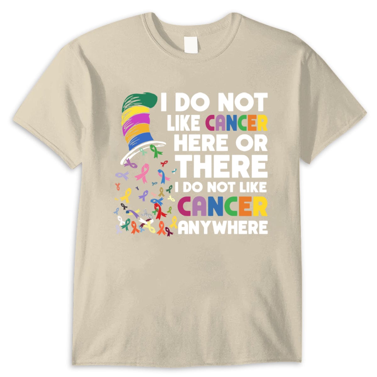 I Do Not Like Cancer Here Or There Awareness Shirts
