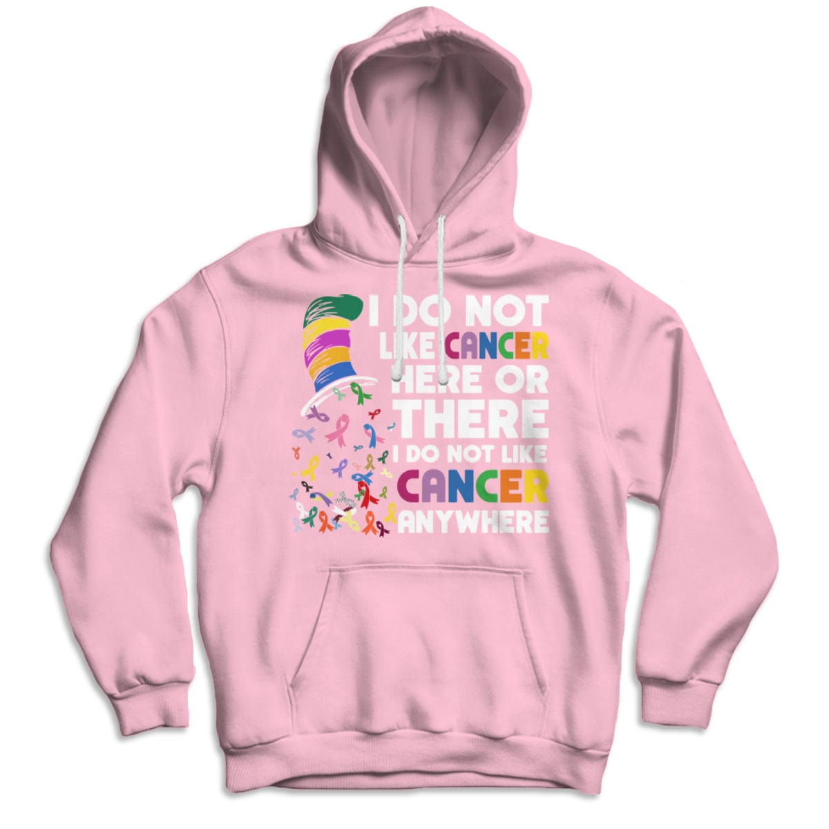 I Do Not Like Cancer Here Or There I Do Not Like Cancer Anywhere T Shirt