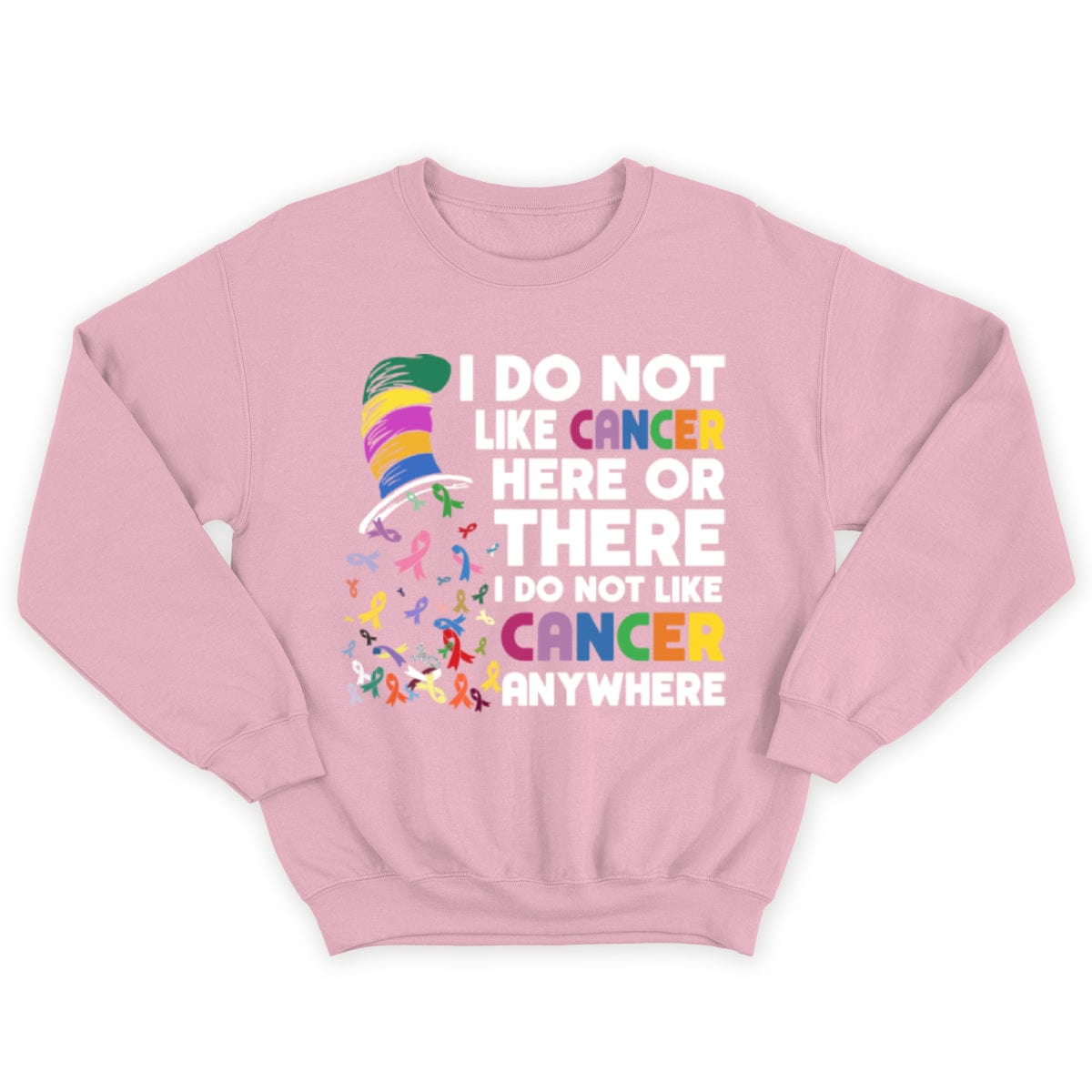 I Do Not Like Cancer Here Or There I Do Not Like Cancer Anywhere T Shirt