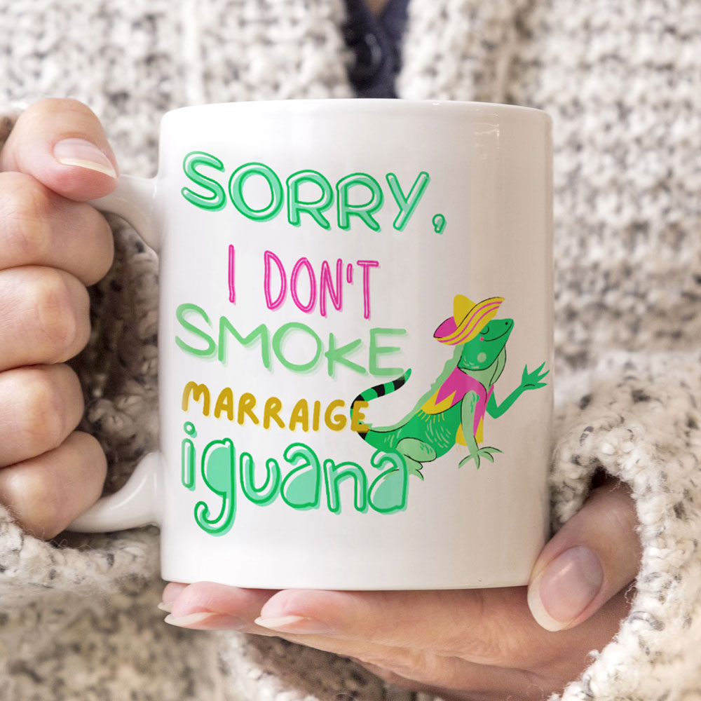 Sorry I Don't Smoke Iguana Mugs, Cup