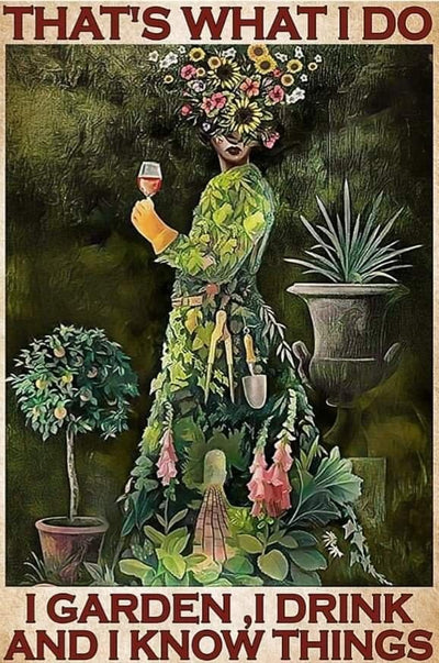That's What I Do I Garden I Drink And I Know Things Girl And Gardening Poster, Canvas