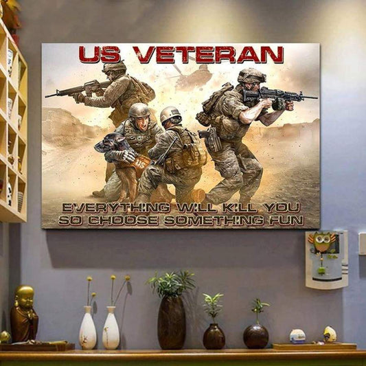 Todo te matará, así que elige algo divertido Póster de veterano de EE. UU., lienzo