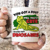 You Got A Dog I Raise Tiny Dinosaurs Iguana Mugs, Cup