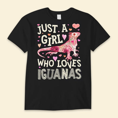 Just A Girl Who Loves Iguanas Iguana Shirts