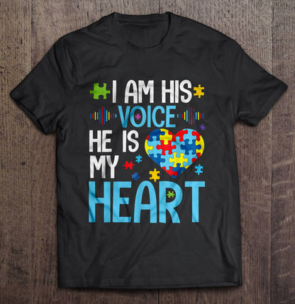I Am His Voice He Is My Heart Autism Awareness Shirt