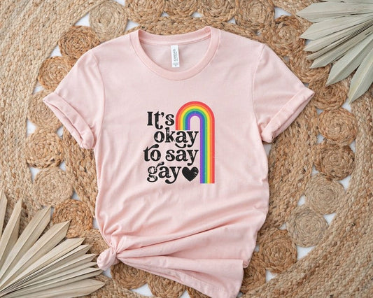 Está bien decir "gay" Camiseta LGBT del orgullo gay arcoíris