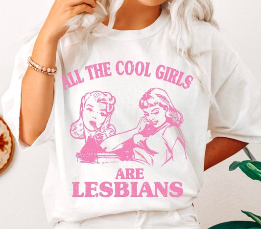 Camiseta LGBT "Todas las chicas cool son lesbianas"