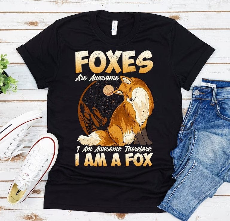 Foxes Are Awesome I Am Awesome Therefore I Am A Fox Shirt