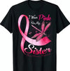 I Wear Pink For My Sister Dragonfly Breast Cancer Awareness Shirt