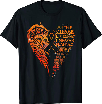 Multiple Sclerosis Is A Journey I Never Planned Or Asked For Shirt