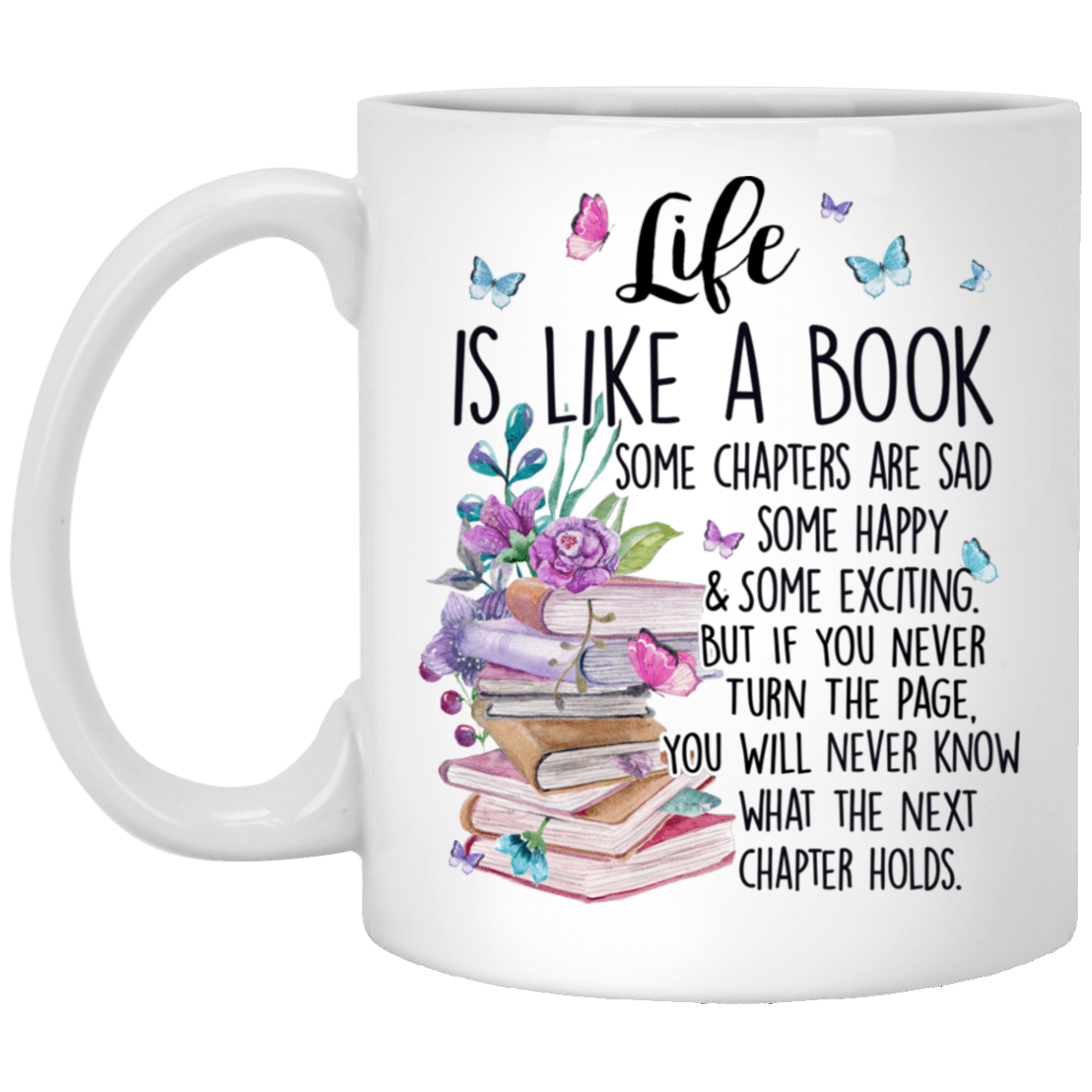 Life Is Like A Book Mug