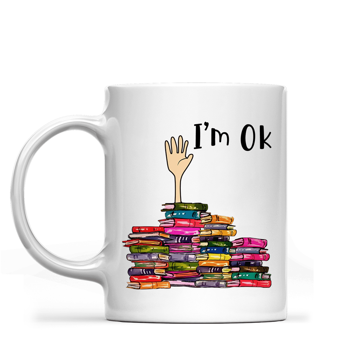 I'm OK Book Lovers Mug