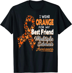 I Wear Orange For My Best Friend Multiple Sclerosis Awareness Shirt