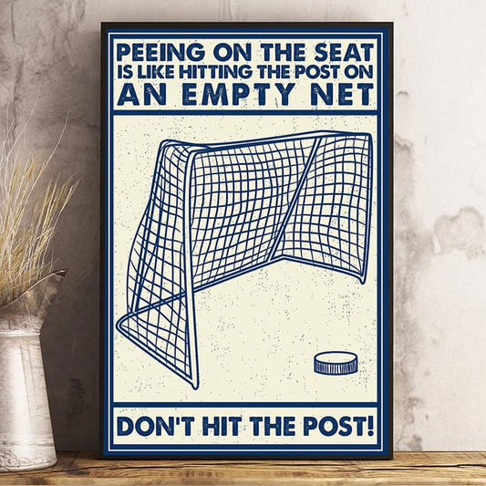 Orinar en el asiento es como golpear el poste con la portería vacía, póster de hockey, lienzo