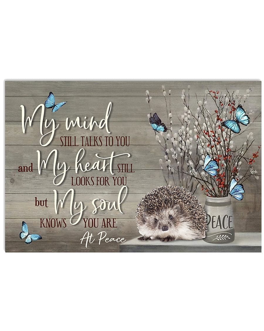 Hedgehog Is My Mind My Soul And My Heart Hedgehog Poster, Canvas