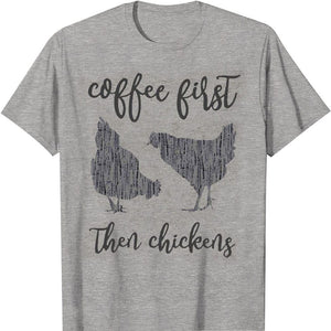 Camiseta "Primero el café y luego los pollos"