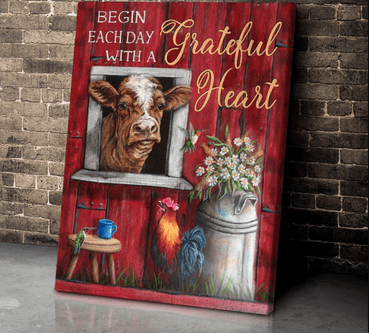 Begin Each Day With A Grateful Heart Chicken & Cow Chicken Poster, Canvas