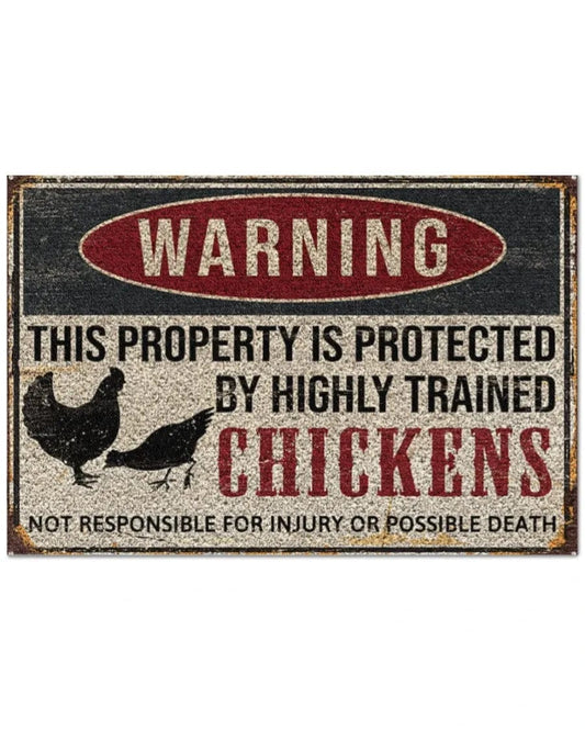 Warning This Property Is Protected By Highly Trained Chicken Doormat