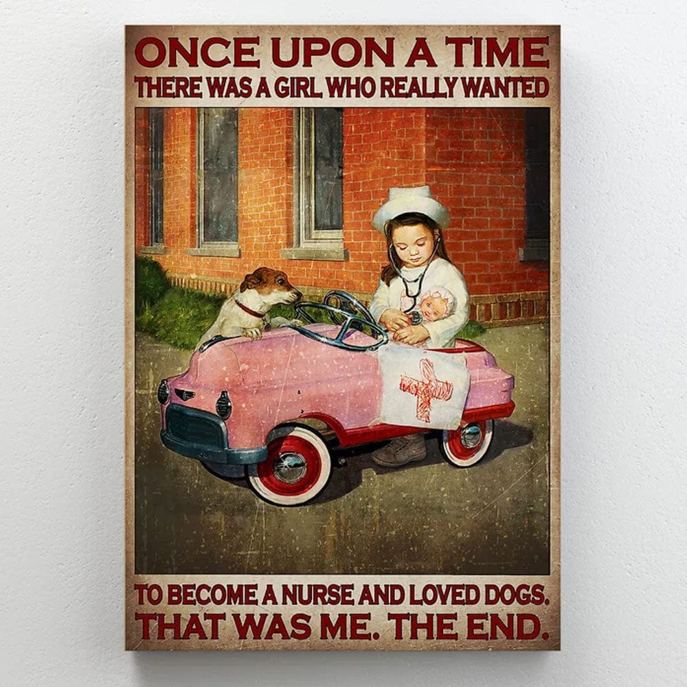 Once Upon A Time There Was A Girl Who Really Wanted To Become A Nurse Poster, Canvas