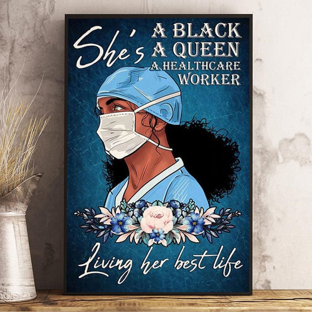 She Is A Black Queen, A Healthcare Worker Nurse Poster, Canvas